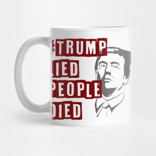 Trump Lied People Died Coronavirus Protest Design Mug